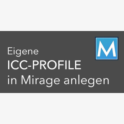 Eigene ICC Profile in Mirage - Eigene ICC Profile in Mirage installieren und verwenden